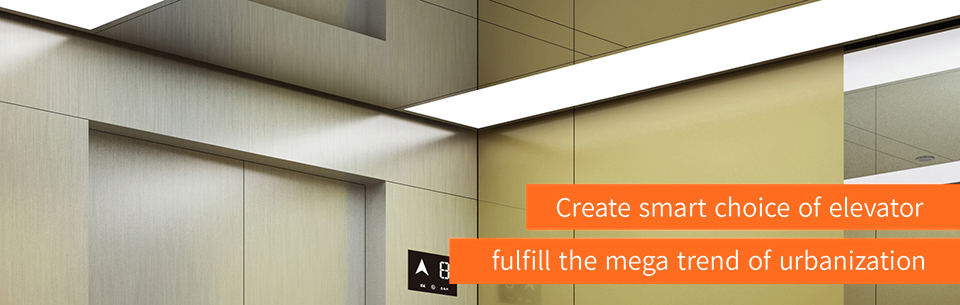Create smart choice of elevator fulfill the mega trend of urbanization